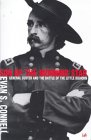 Son of the Morning Star: General Custer and the Battle of Little Bighorn  
Evan S. Connell